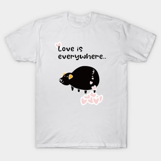 Love is everywhere T-Shirt